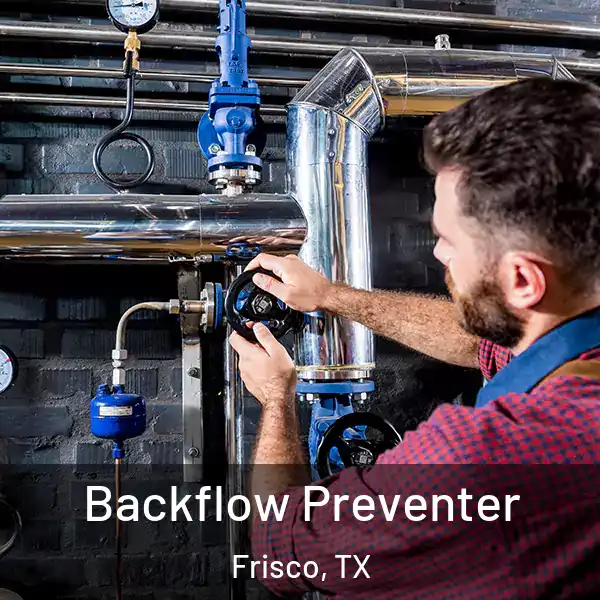  Backflow Preventer Frisco, TX