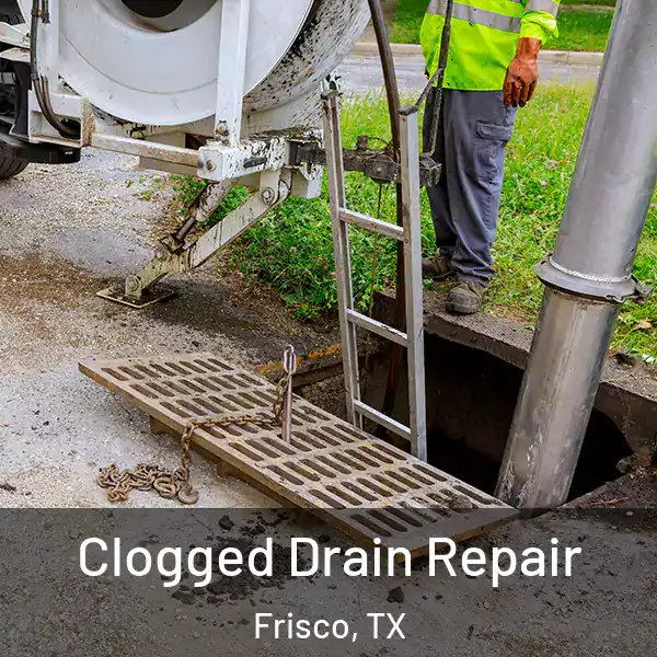  Clogged Drain Repair Frisco, TX