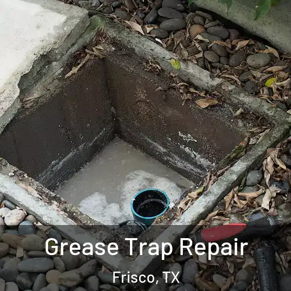  Grease Trap Repair Frisco, TX