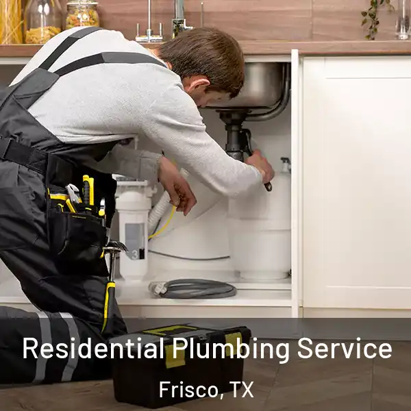  Residential Plumbing Service Frisco, TX