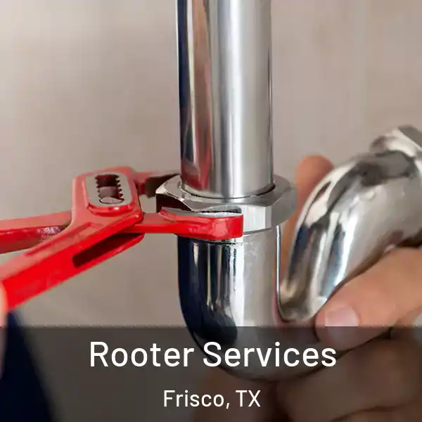  Rooter Services Frisco, TX
