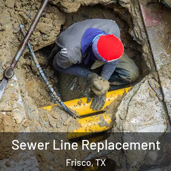  Sewer Line Replacement Frisco, TX
