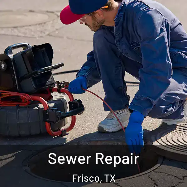 Sewer Repair Frisco, TX
