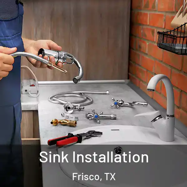  Sink Installation Frisco, TX