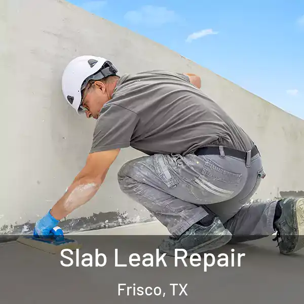  Slab Leak Repair Frisco, TX
