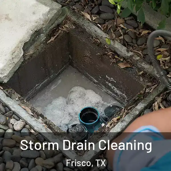  Storm Drain Cleaning Frisco, TX