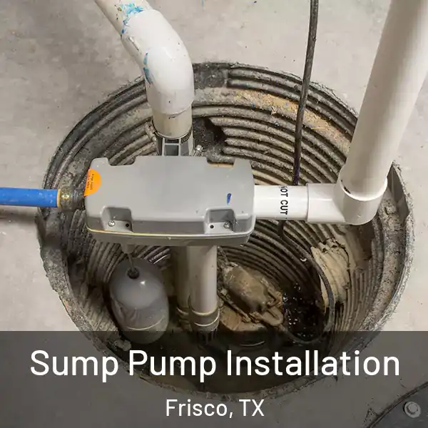  Sump Pump Installation Frisco, TX