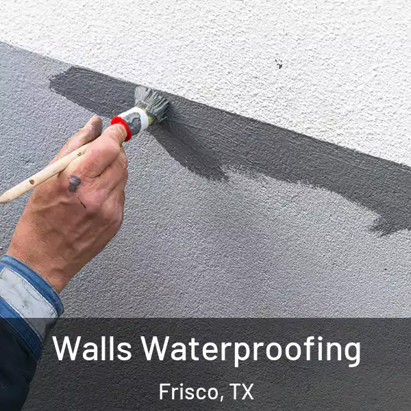  Walls Waterproofing Frisco, TX